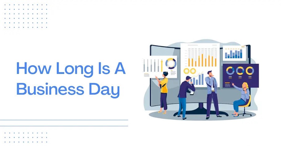 How Long Is a Business Day